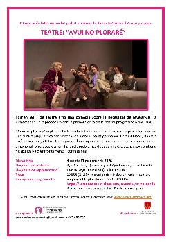 TEATRE - "AVUI NO PLORARÉ"