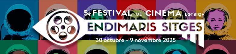 FESTIVAL DE CINEMA LGTBIQ+ ENDIMARIS SITGES