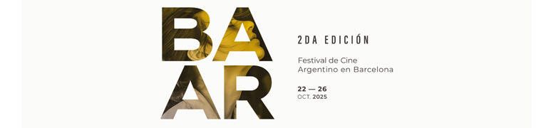 BAAR FESTIVAL DE CINE ARGENTINO EN BARCELONA