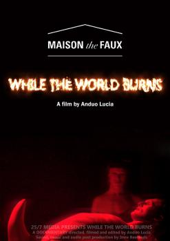 Maison The Faux: While The World Burns